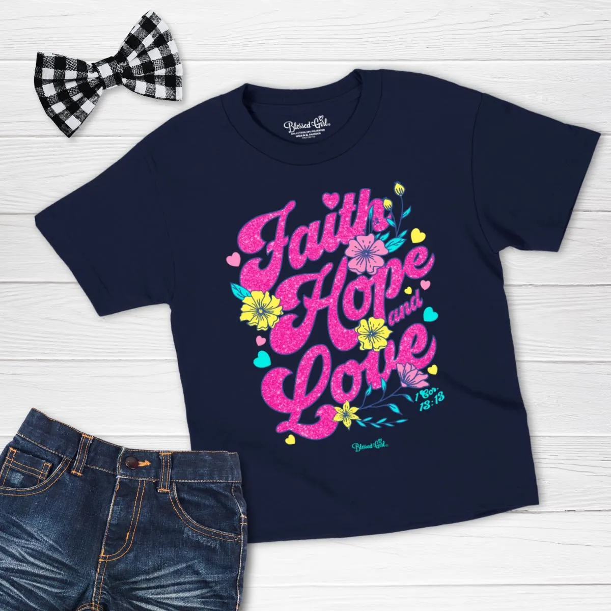 Blessed Girl Kids T-Shirt Faith Hope And Love