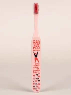 BlueQ "Badass Woman Who Takes Care Of Everyone" Toothbrush