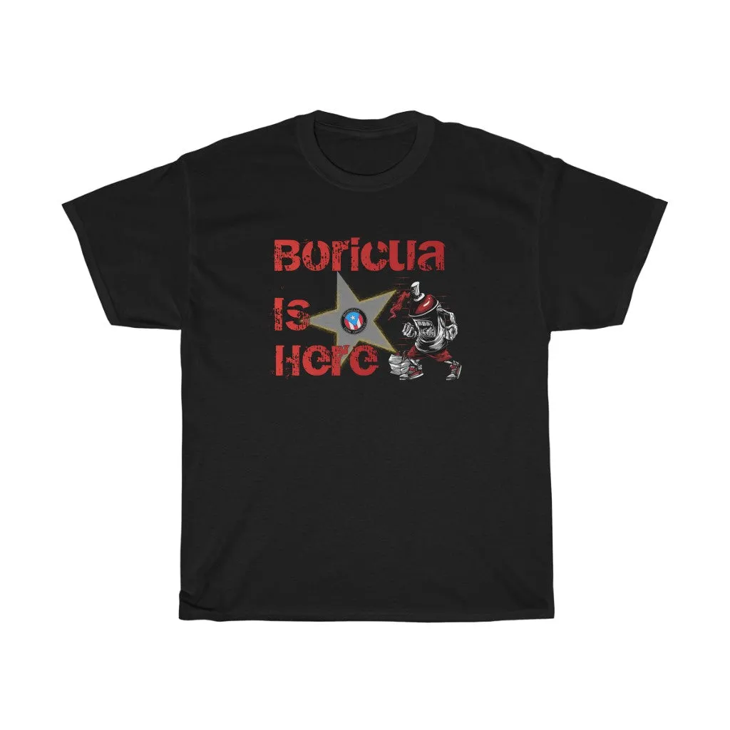 Boricua Is Here - Unisex Heavy Cotton Tee