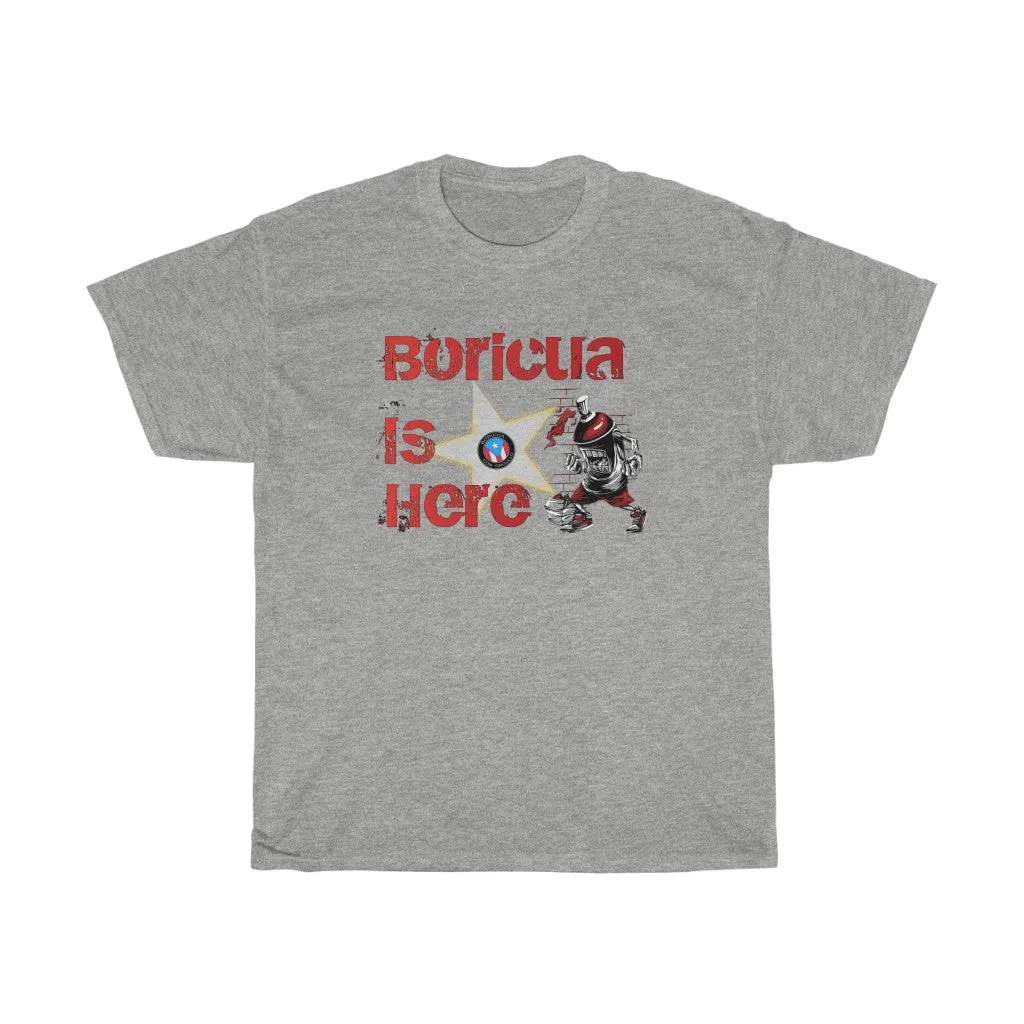 Boricua Is Here - Unisex Heavy Cotton Tee