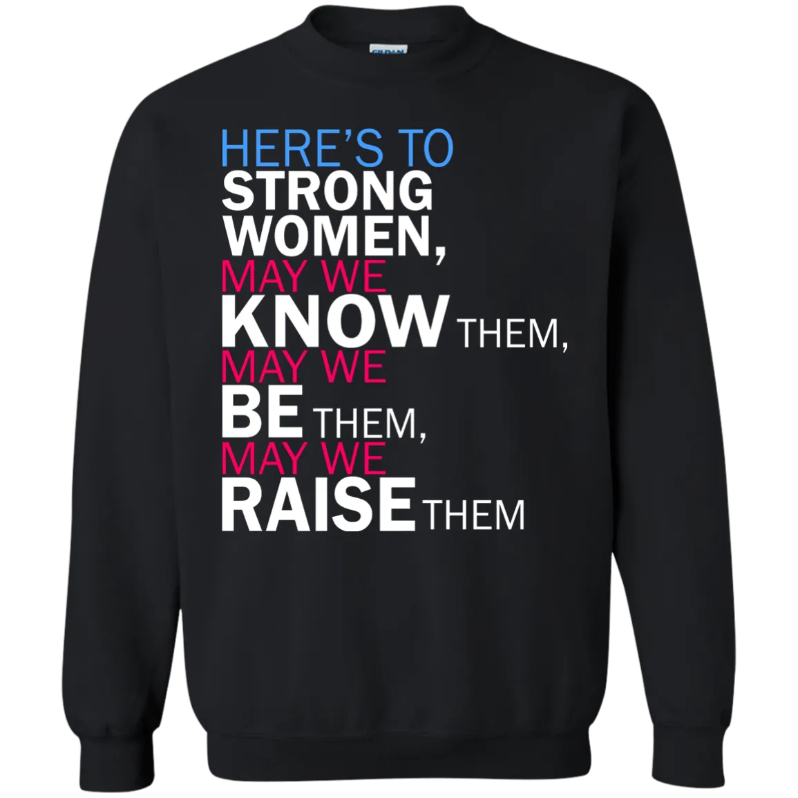 Feminist Quote: Here's to Strong Women Shirt, Hoodie, Tank