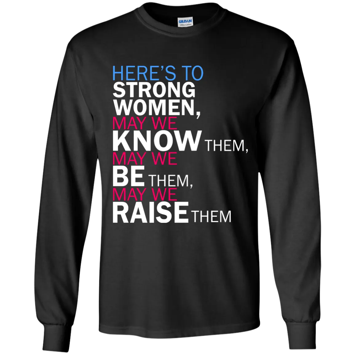 Feminist Quote: Here's to Strong Women Shirt, Hoodie, Tank