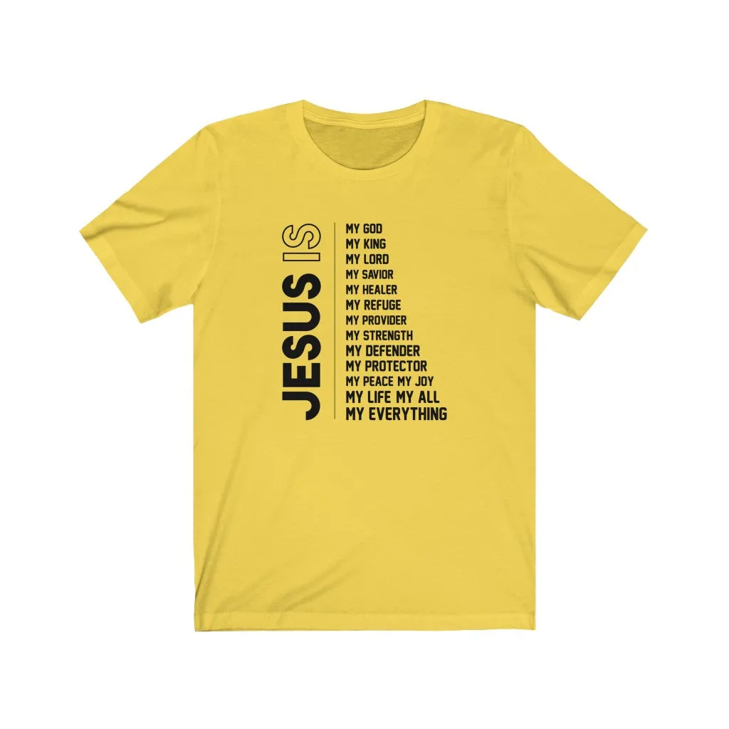 Jesus Is... t-shirt