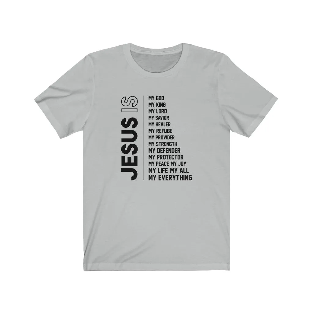 Jesus Is... t-shirt